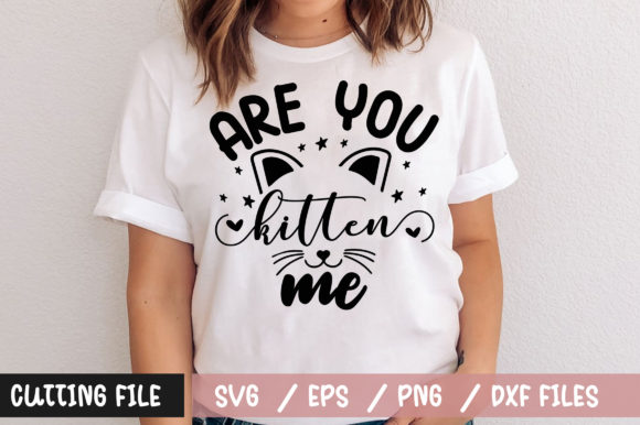 Are You Kitten Me SVG Review