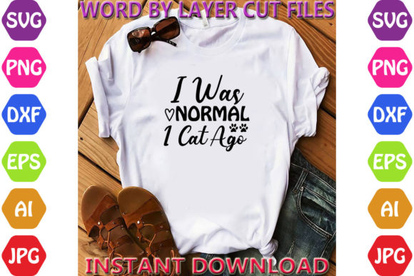I Was Normal 1 Cat Ago Svg Review