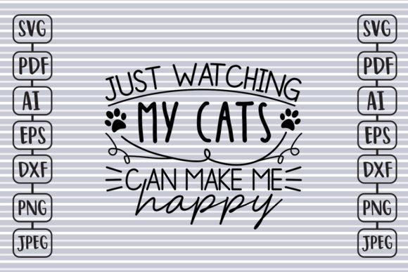 Just Watching My Cats Can Make Me Happy Embroidery Design Review