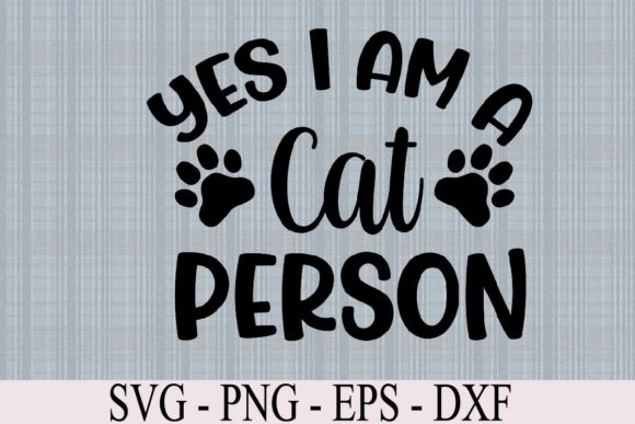 Yes I Am a Cat Person Svg Cut File Review